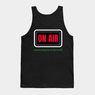 On Air, connecting you to the world Tank Top
